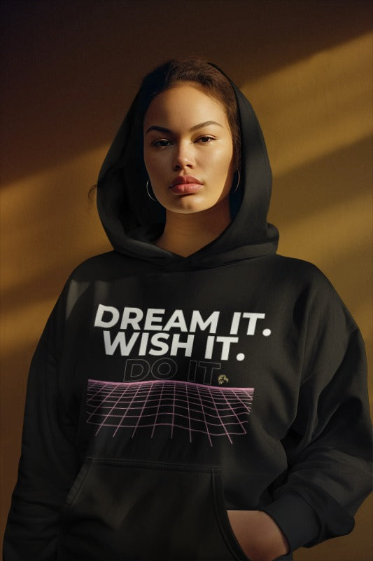 Dream It Hoodie